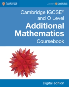 Cambridge IGCSE(R) and O Level Additional Mathematics Digital Edition