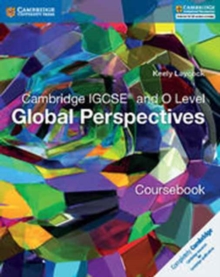 Cambridge IGCSE (R) and O Level Global Perspectives Coursebook, Paperback / softback Book Cambridge IGCSE (R) and O Level Global Perspectives Coursebook, Paperback / softback Book