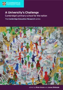 A University's Challenge : Cambridge's Primary School for the Nation, Paperback Book A University's Challenge : Cambridge's Primary School for the Nation, Paperback Book