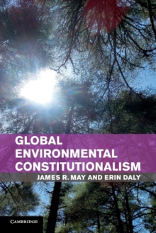 Global Environmental Constitutionalism, Paperback / softback Book Global Environmental Constitutionalism, Paperback / softback Book