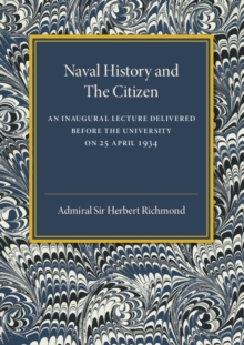 Naval History and the Citizen, Paperback / softback Book Naval History and the Citizen, Paperback / softback Book