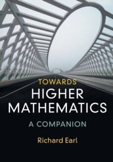 Towards Higher Mathematics: A Companion