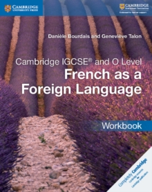 Cambridge International IGCSE : Cambridge IGCSE (R) and O Level French as a Foreign Language Workbook, Paperback / softback Book Cambridge International IGCSE : Cambridge IGCSE (R) and O Level French as a Foreign Language Workbook, Paperback / softback Book