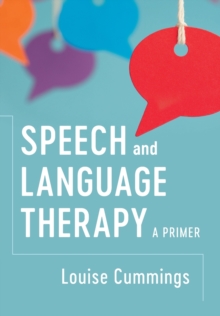 Speech and Language Therapy : A Primer