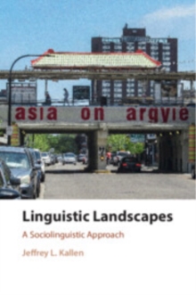Linguistic Landscapes : A Sociolinguistic Approach