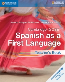 Cambridge International IGCSE : Cambridge IGCSE (R) Spanish as a First Language Teacher's Book, Paperback / softback Book Cambridge International IGCSE : Cambridge IGCSE (R) Spanish as a First Language Teacher's Book, Paperback / softback Book