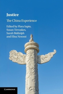 Justice : The China Experience, Paperback / softback Book Justice : The China Experience, Paperback / softback Book