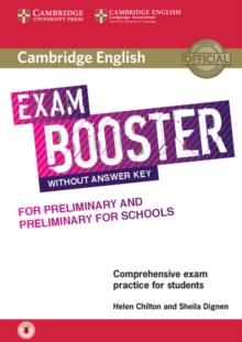 Cambridge English Exam Booster for Preliminary and Preliminary for Schools without Answer Key with Audio : Comprehensive Exam Practice for Students, Mixed media product Book Cambridge English Exam Booster for Preliminary and Preliminary for Schools without Answer Key with Audio : Comprehensive Exam Practice for Students, Mixed media product Book