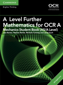 A Level Further Mathematics for OCR A Mechanics Student Book (AS/A Level) with Cambridge Elevate Edition (2 Years), Mixed media product Book A Level Further Mathematics for OCR A Mechanics Student Book (AS/A Level) with Cambridge Elevate Edition (2 Years), Mixed media product Book