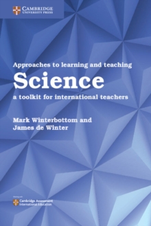 Approaches to Learning and Teaching Science : A Toolkit for International Teachers