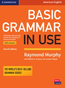 Basic Grammar in Use Student's Book with Answers : Self-study Reference and Practice for Students of American English, Paperback Book Basic Grammar in Use Student's Book with Answers : Self-study Reference and Practice for Students of American English, Paperback Book