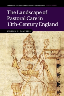 The Landscape of Pastoral Care in 13th-Century England, Paperback / softback Book The Landscape of Pastoral Care in 13th-Century England, Paperback / softback Book