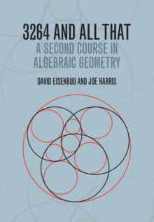 3264 and All That : A Second Course in Algebraic Geometry