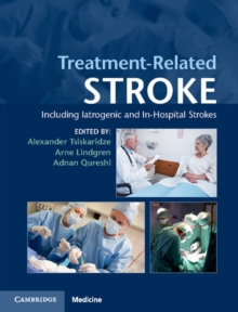 Treatment-Related Stroke : Including Iatrogenic and In-Hospital Strokes