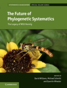 Future of Phylogenetic Systematics : The Legacy of Willi Hennig