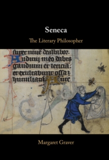 Seneca : The Literary Philosopher