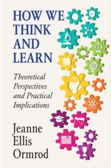 How We Think and Learn : Theoretical Perspectives and Practical Implications