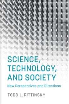 Science, Technology, and Society : New Perspectives and Directions