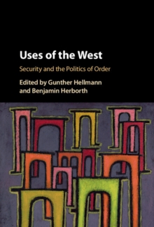 Uses of 'the West' : Security and the Politics of Order