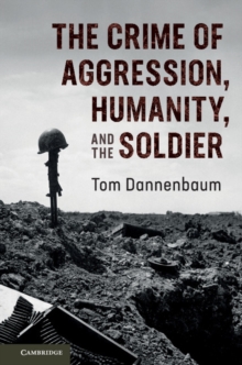 Crime of Aggression, Humanity, and the Soldier