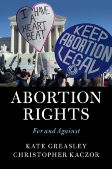 Abortion Rights : For and Against