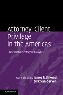 Attorney-Client Privilege in the Americas : Professional Secrecy of Lawyers