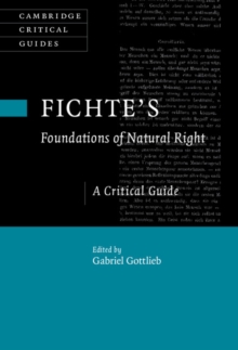 Fichte's Foundations of Natural Right : A Critical Guide