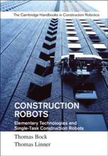 Construction Robots: Volume 3 : Elementary Technologies and Single-Task Construction Robots