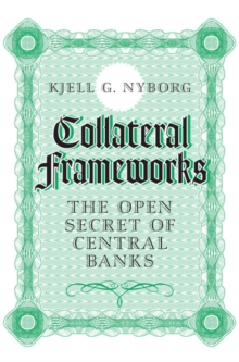 Collateral Frameworks : The Open Secret of Central Banks