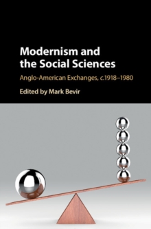 Modernism and the Social Sciences : Anglo-American Exchanges, c.1918-1980