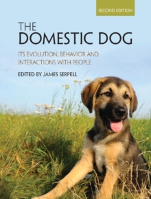 Domestic Dog : Its Evolution, Behavior and Interactions with People