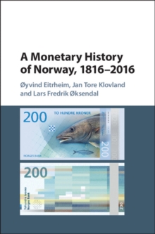 Monetary History of Norway, 1816-2016