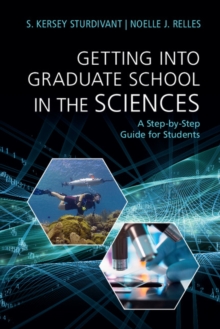 Getting into Graduate School in the Sciences : A Step-by-Step Guide for Students