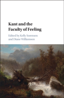 Kant and the Faculty of Feeling