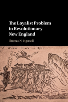 Loyalist Problem in Revolutionary New England