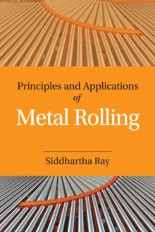 Principles and Applications of Metal Rolling