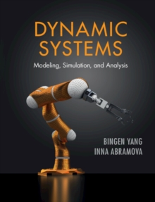 Dynamic Systems : Modeling, Simulation, and Analysis