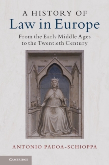 History of Law in Europe : From the Early Middle Ages to the Twentieth Century