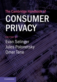 The Cambridge Handbook of Consumer Privacy