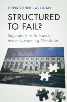 Structured to Fail? : Regulatory Performance under Competing Mandates