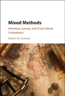 Mixed Methods : Interviews, Surveys, and Cross-Cultural Comparisons