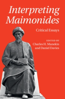 Interpreting Maimonides : Critical Essays