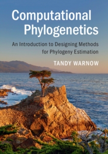 Computational Phylogenetics : An Introduction to Designing Methods for Phylogeny Estimation