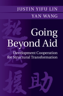 Going Beyond Aid : Development Cooperation for Structural Transformation