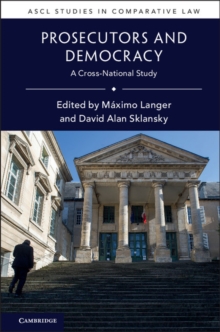 Prosecutors and Democracy : A Cross-National Study