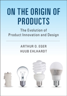 On the Origin of Products : The Evolution of Product Innovation and Design