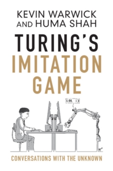 Turing's Imitation Game : Conversations with the Unknown