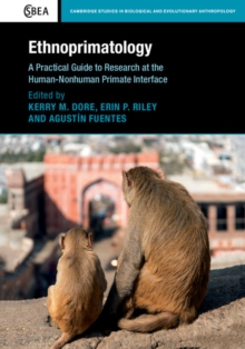 Ethnoprimatology : A Practical Guide to Research at the Human-Nonhuman Primate Interface