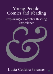 Young People, Comics and Reading : Exploring a Complex Reading Experience