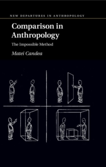 Comparison in Anthropology : The Impossible Method